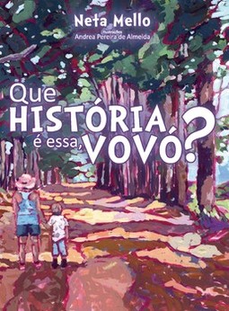 Que história é essa, vovó?