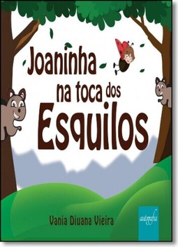 Joaninha na toca dos esquilos