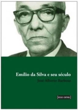 Emílio da Silve e seu século