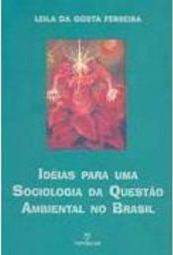 Idéias para uma Sociologia da Questão Ambiental no Brasil