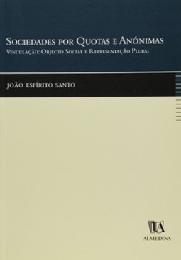 Sociedade por quotas e anónimas: vinculação: objecto social e representação plural
