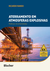 Aterramento em atmosferas explosivas: práticas recomendadas