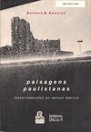 Paisagens Paulistanas: Transformações do Espaço Público