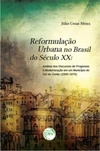 Reformulação Urbana no Brasil do Século XX