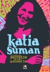 Katia Suman e os diários secretos da Rádio Ipanema FM
