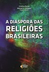 A diáspora das religiões brasileiras