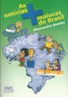 As Notícias + Malucas do Brasil
