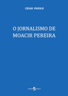 O jornalismo de Moacir Pereira