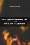 Cooperação jurídica internacional e auxílio direto ativo em matéria penal