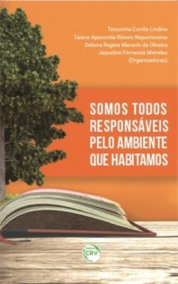 Somos todos responsáveis pelo ambiente que habitamos