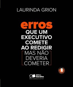 Erros que um executivo comete ao redigir (mas não deveria cometer)