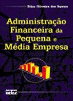 Administração Financeira da Pequena e Média Empresa