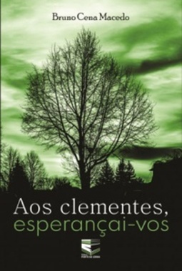 Aos clementes, esperançai-vos