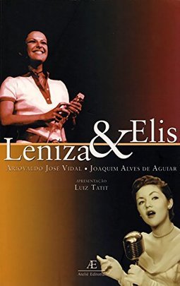 Leniza e Elis: Duas Cantoras, Dois Intérpretes