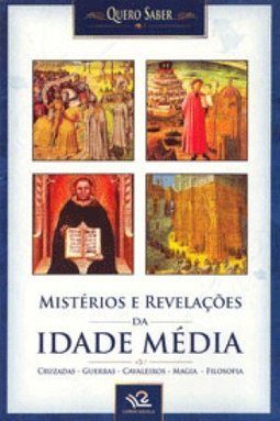 Mistérios e Revelações da Idade Média
