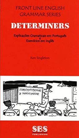 Determiners: Explicações Gramaticais em Português e Exercícios em...