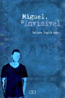 Miguel, o invisível