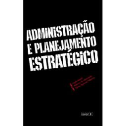 ADMINISTRAÇAO E PLANEJAMENTO ESTRATEGICO
