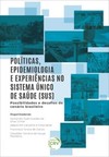 Políticas, epidemiologia e experiências no sistema único de saúde (SUS): possibilidades e desafios do cenário brasileiro