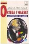 Ortega Y Gasset: a Aventura da Razão