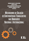 Mecanismos de solução de controvérsias trabalhistas nas dimensões nacional e internacional