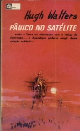 Pânico no Satélite (Série Antecipação #28)