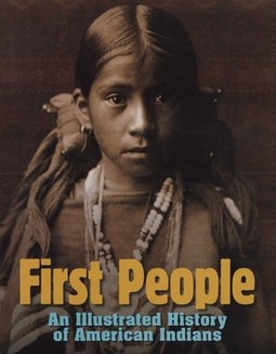 First People: An Illustrated History of American Indians