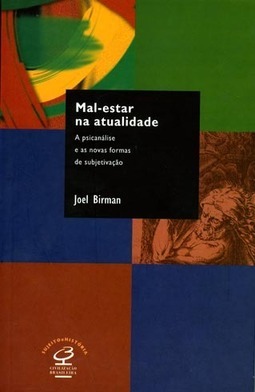 Mal-Estar na Atualidade: a Psicanálise e Novas Formas de Subjetivação