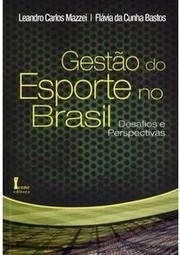GESTÃO DO ESPORTE NO BRASIL - DESAFIOS E PERSPECTIVAS