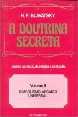 A doutrina secreta: simbolismo arcaico universal