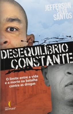 Desequilíbrio constante: o limite entre a vida e a morte na batalha contra as drogas