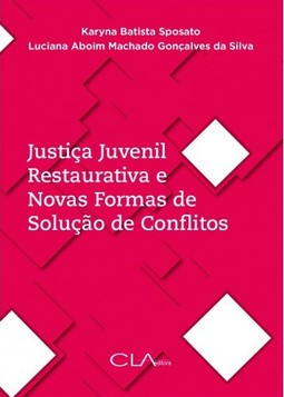 Justiça juvenil restaurativa e novas formas de solução de conflitos