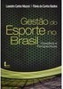 GESTÃO DO ESPORTE NO BRASIL - DESAFIOS E PERSPECTIVAS