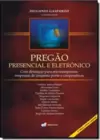 Pregao Presencial E Eletronico - 2? Edicao Revista E Ampliada