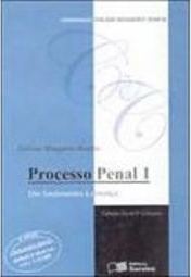 Processo Penal 1: dos Fundamentos à Sentença