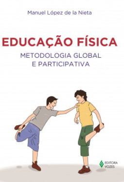 Educação física: metodologia global e participativa