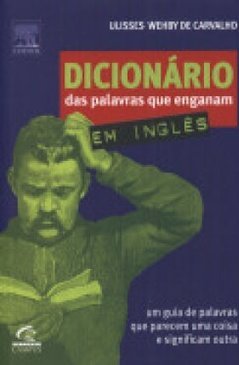 Dicionário das Palavras que Enganam em Inglês