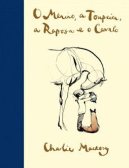 O Menino, a Toupeira, a Raposa e o Cavalo