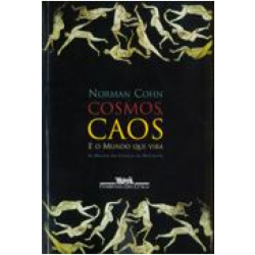 Cosmos, Caos e o Mundo Que Virá