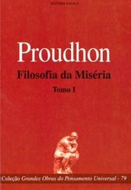 Filosofia da Miséria. Tomo I