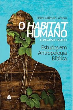 O habitat humano: o paraíso criado