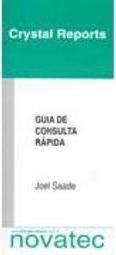 Crystal Reports: Guia de Consulta Rápida