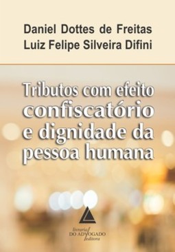 Tributos com efeito confiscatório e dignidade da pessoa humana