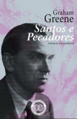 Santos e pecadores: ensaios escolhidos (Dois mundos)