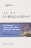 Portos e comércio exterior: cenário atual e aspectos jurídicos, ambientais e de saúde