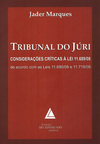 Tribunal do júri: Considerações críticas à Lei 11.689/08 de acordo com as Leis 11.690/08 e 11.719/08