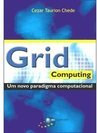 Grid computing: um novo paradigma computacional