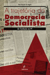 A trajetória da democracia socialista: da fundação ao PT