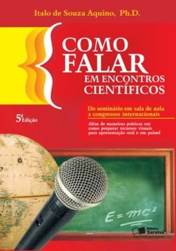 Como falar em encontros científicos: do seminário em sala de aula a congressos internacionais