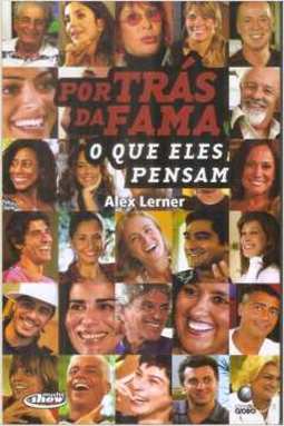 Por Trás da Fama o Que Eles Pensam